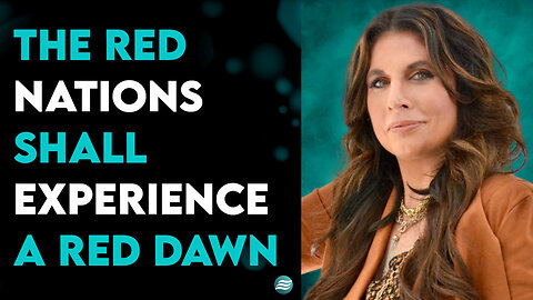 The Red Nations Shall Experience a Red Dawn - Amanda Grace