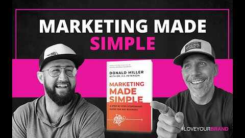 A Review of Donald Miller's Marketing Made Simple Book | LoveYourBrand