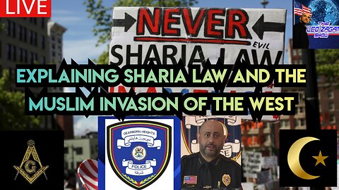 EXPLAINING SHARIA LAW AND THE MUSLIM INVASION OF THE WEST