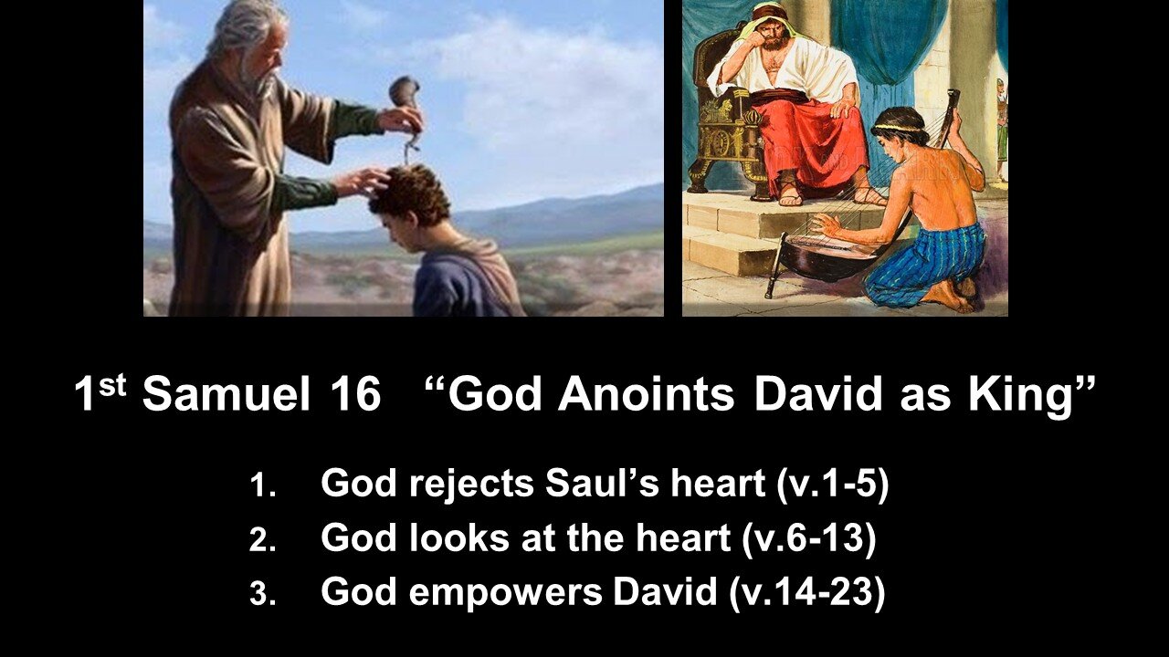 1st Samuel 16 “God Anoints David as King” - Calvary Chapel Fergus Falls