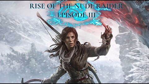 K18! Rise of The Nude Rider Part.3 | Nude Lara Croft | Adult movies