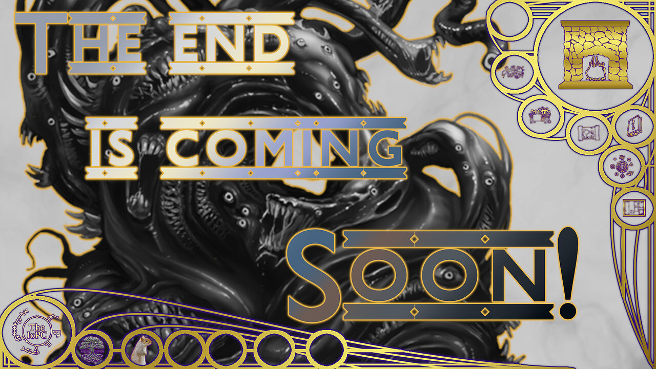 The End is coming soon! - Around the Hearth 2025