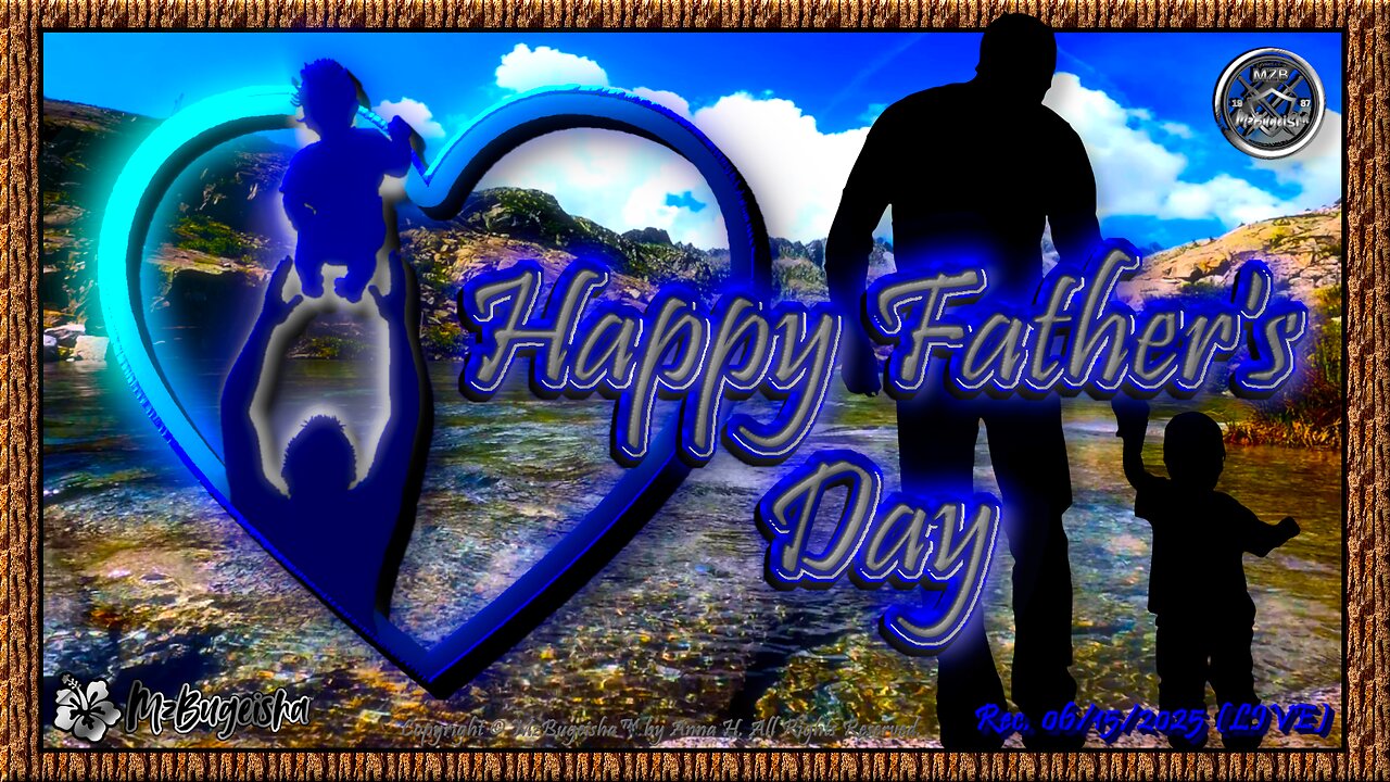 💛MZB Tingz™💛 "Happy Father's Day 2025" by Anna H. ✝️🕊️ | Rec.-06/15/2025 | [rumvid#56] 🛡️⚔️