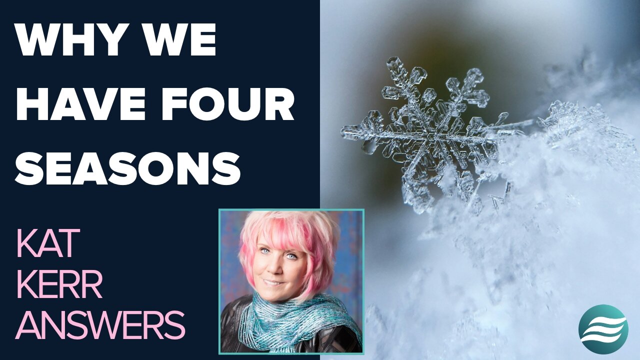 Kat Kerr Talks About Why We Have Four Seasons On Earth | Aug 20 2025