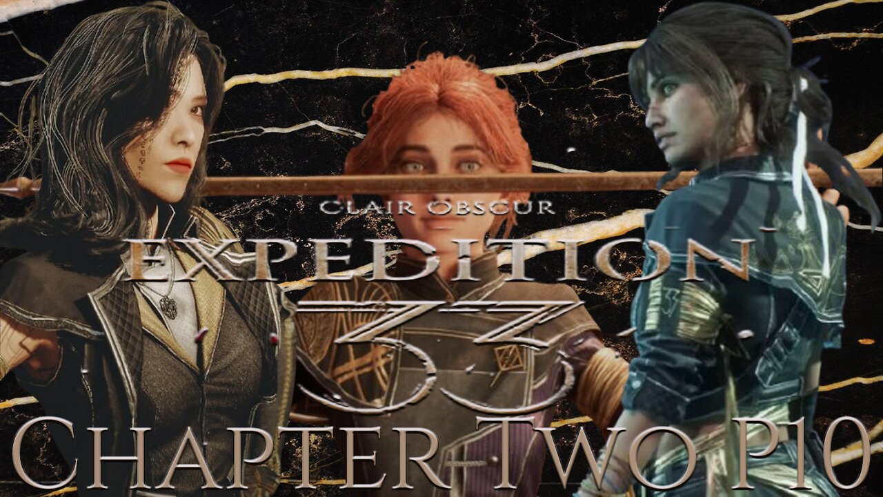 Clair Obscur: Expedition 33 Chapter Two P10 – “Behind the Masks, Truth Awaits”