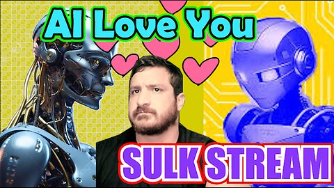 Sulk Stream #403 I'm In Love With An A.l.,