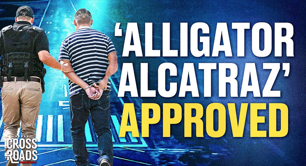 ‘Alligator Alcatraz’ Gets Approved to House Illegal Immigrants