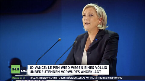 JD Vance: Le Pen wird wegen eines völlig unbedeutenden Vorwurfs angeklagt