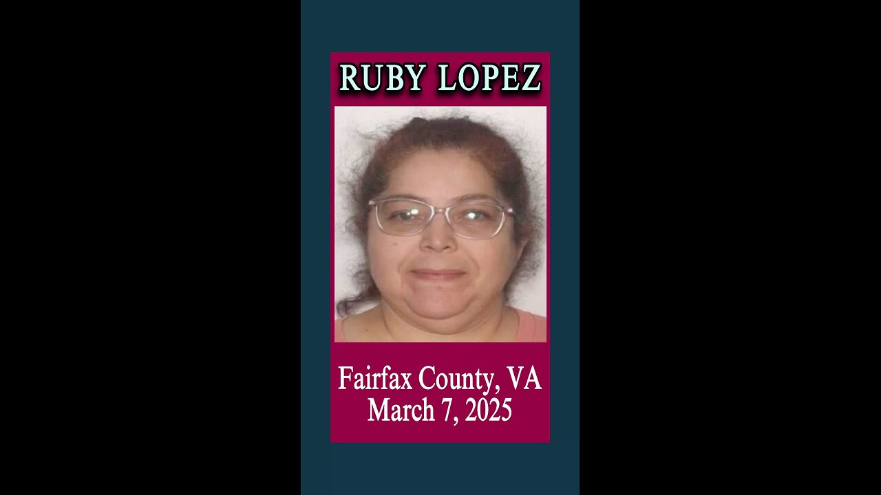 Ruby Lopez missing from Fairfax County, VA