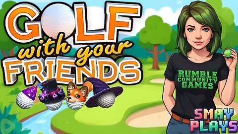 ⛳GOLF WITH YOUR FRIENDS with Some of The Rumble Community!⛳