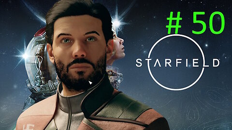 Vanguard Failure | Let's Play Starfield BLIND # 50