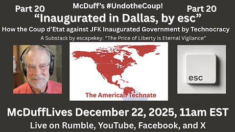 McDuff's #UndoTheCoup, part 20: "Inaugurated in Dallas, by esc," Dec. 22, 2025