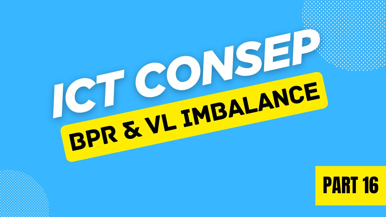 MEMAHAMI_BPR_&_VL_IMBALANCE_✅_ICT_CONSEP