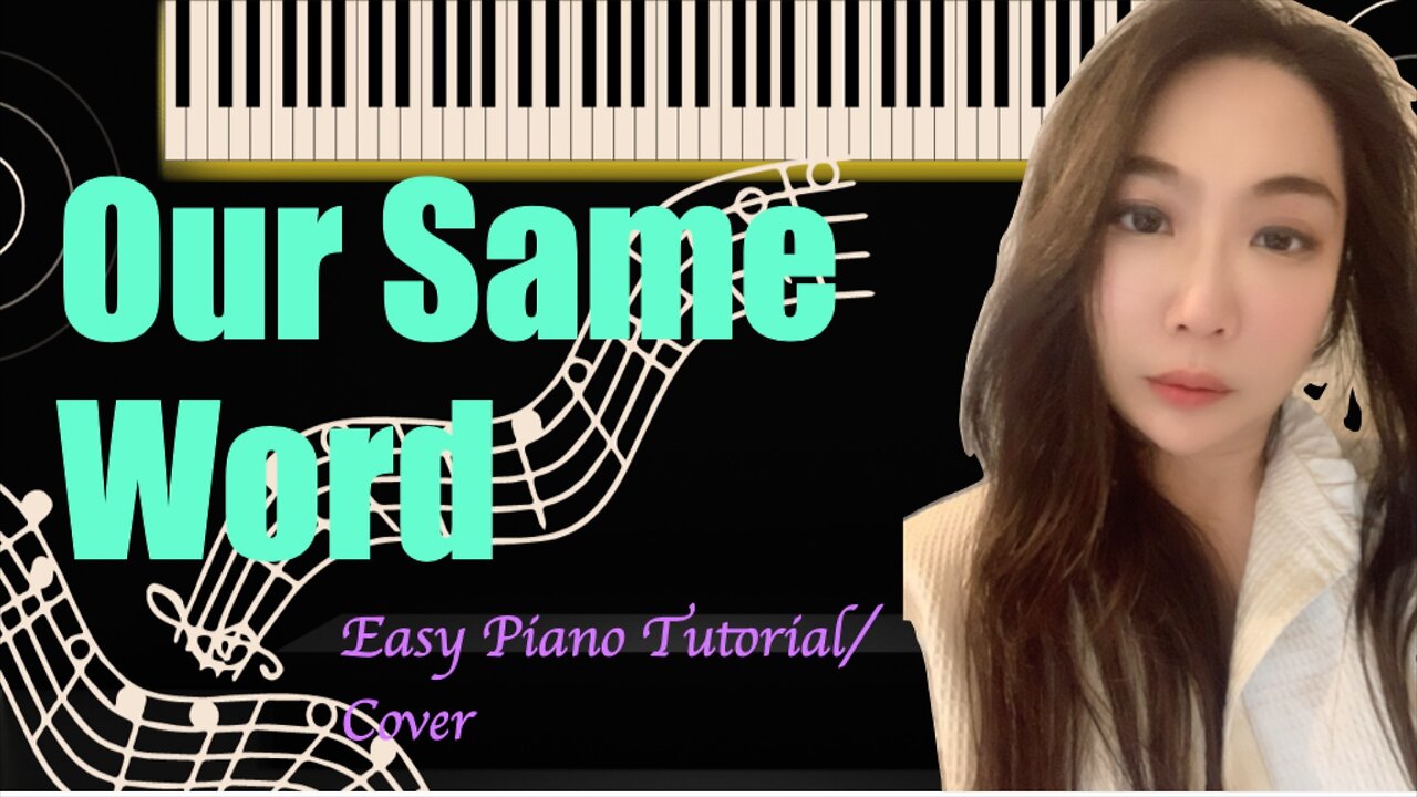 Our Same Word PIANO Easy Slow Tutorial Cover