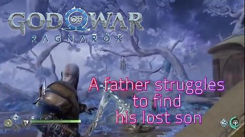 A father struggles to find his lost son God of war ragnarok