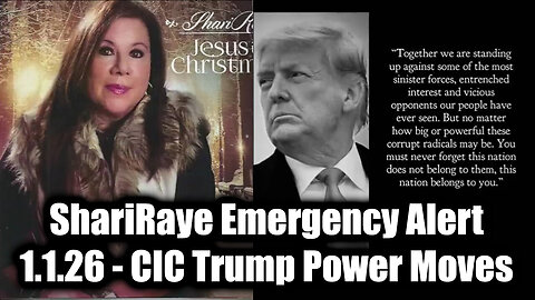 ShariRaye Emergency Alert 1.1.26 - CIC Trump Power Moves