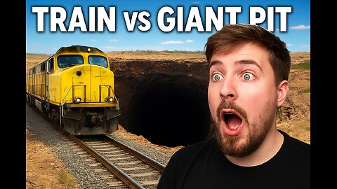 Train Vs Giant Pit