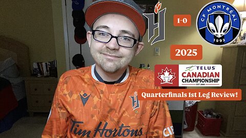 RSR7: Forge FC 1-0 CF Montréal 2025 Canadian Championship Quarterfinals 1st Leg Review!