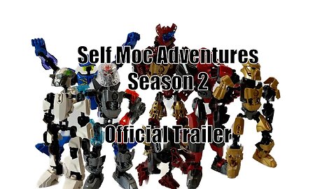 Self Moc Adventures Season 2 Official Trailer