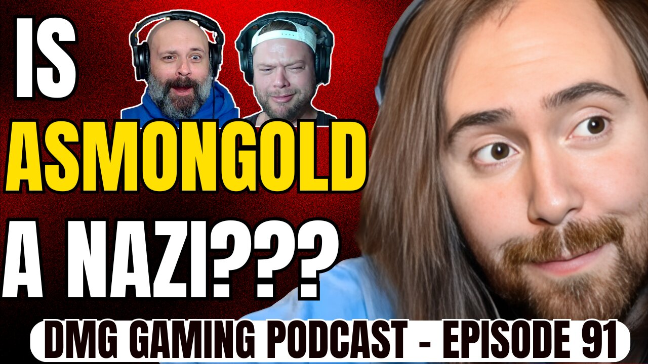 Episode 91: Is Asmongold a NAZI???? We break it down! | DMG Gaming Podcast