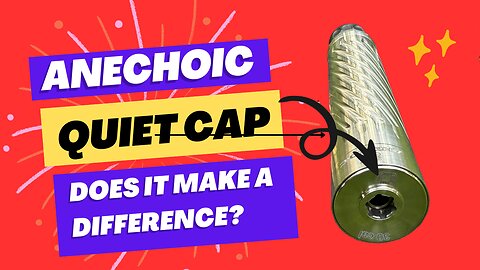 ANECHOIC Quiet Cap | Does it Make a Difference?