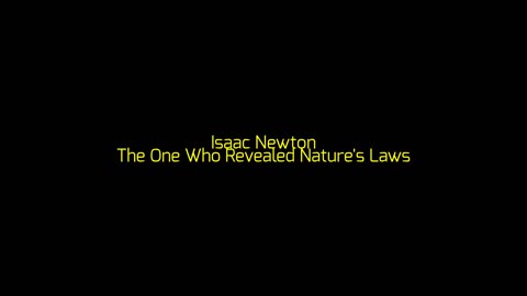 Isaac Newton: The One Who Revealed Nature's Laws