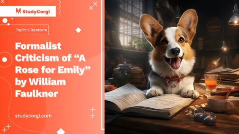 Formalist Criticism of “A Rose for Emily” by William Faulkner - Essay Example