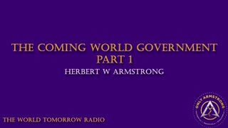The World Tomorrow Radio: The Coming World Government Pt.1