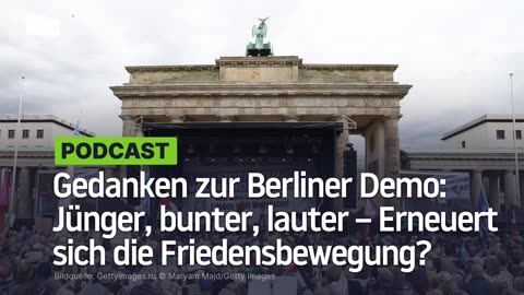Gedanken zur Berliner Demo: Jünger, bunter, lauter – Erneuert sich die Friedensbewegung?