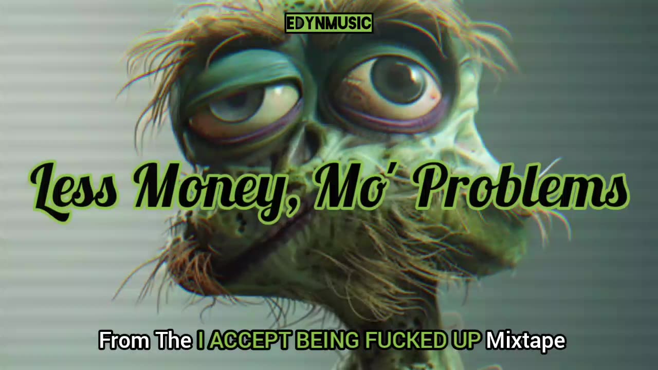 Less Money, Mo' Problems