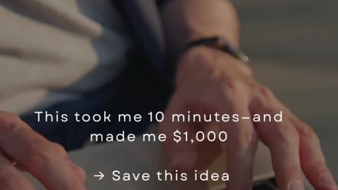 This Took Me 10 Minutes—And Made Me $1,000