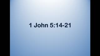 BibleTeaching: 1John 5 Closing