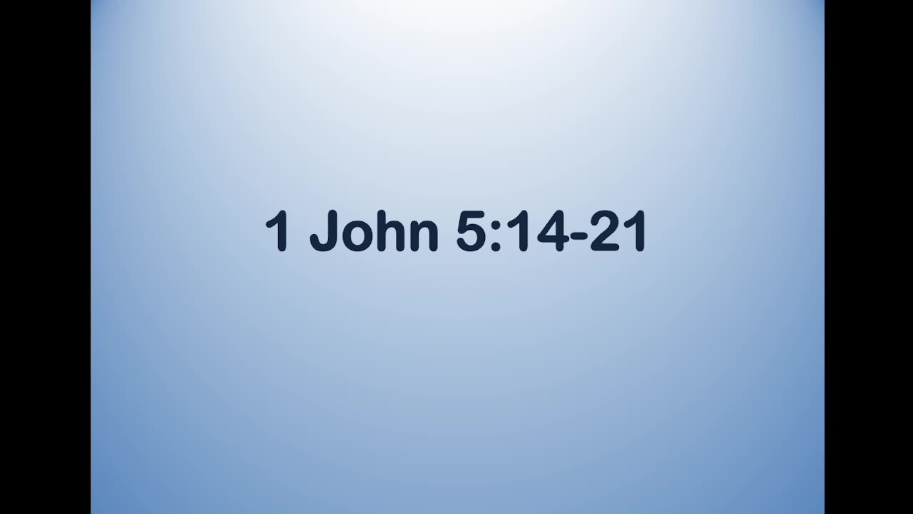 BibleTeaching: 1John 5 Closing
