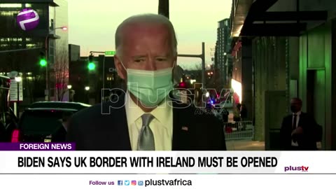 Biden says uk border with ireland must be open // (big news)