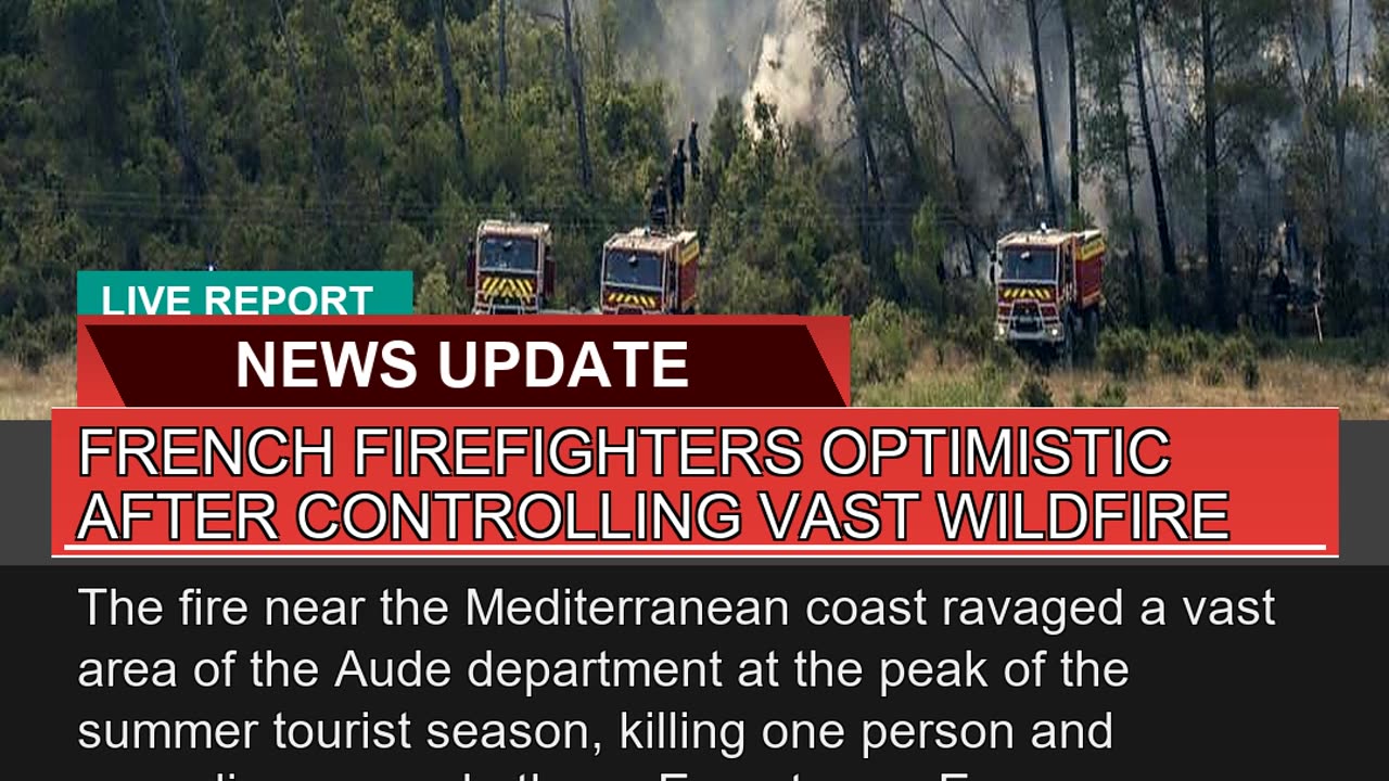 French Firefighters Optimistic After Controlling V