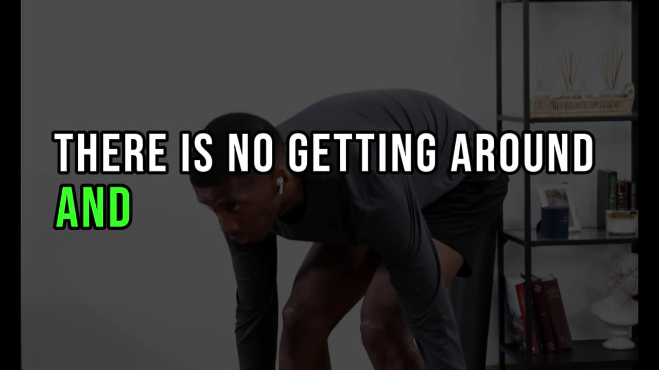 THERE IS NO GETTING AROUND-Motivational Lines
