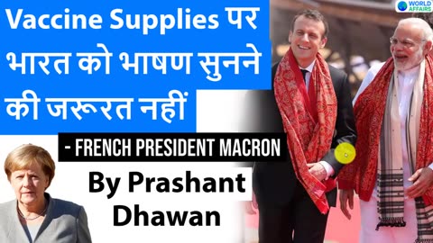 Macron Defends India at EU Summit India Doesn't Need Vaccine Supply Lectures
