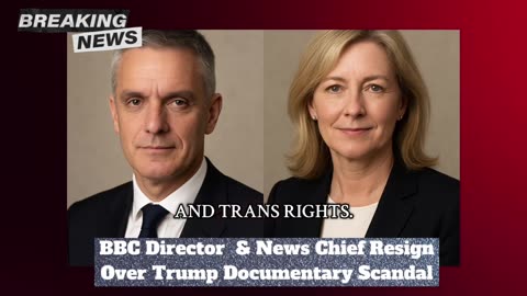 BBC Director Tim Davie & News Chief Deborah Turness Resign Over Trump Documentary Scandal