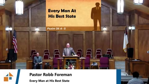 Pastor Robb Foreman // Every Man at His Best State