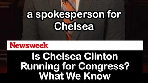 Is Chelsea Clinton Running for Congress?