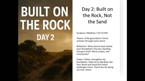 Day 2 – Built on the Rock, Not the Sand