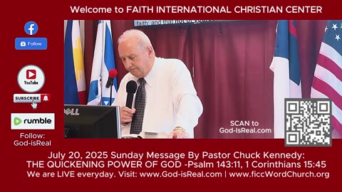 July 20, 2025 | Sunday Message: The Quickening Power of God - Pastor Chuck Kennedy