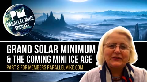 Grand Solar Minimum & The Coming Mini Ice Age with Valentina Zharkova