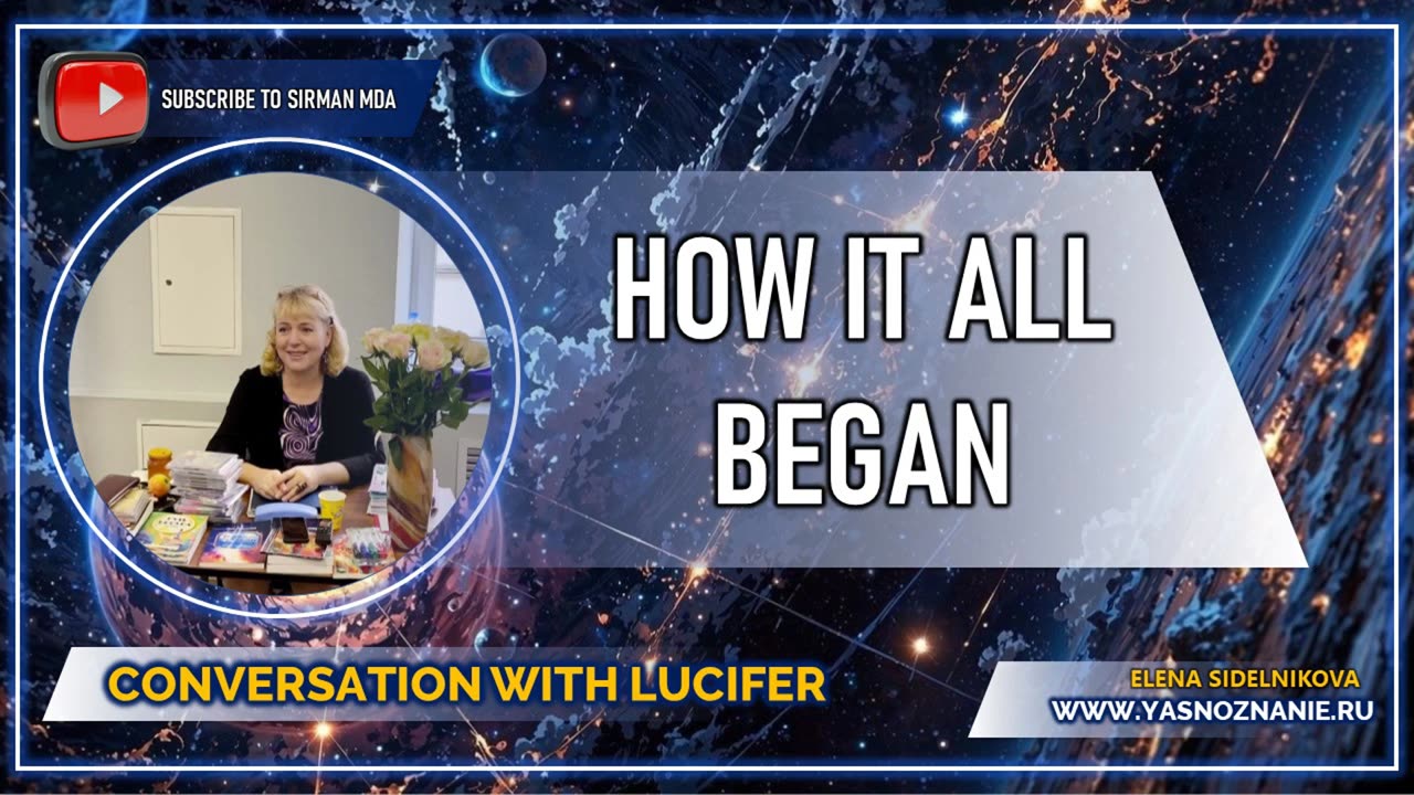 How It All Began | 💥 Part I CONVERSATION WITH LUCIFER | ELENA SIDELNIKOVA