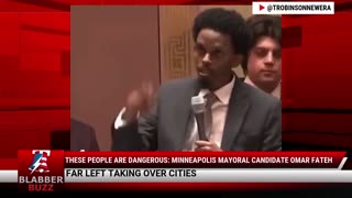 These People Are Dangerous: Minneapolis Mayoral Candidate Omar Fateh