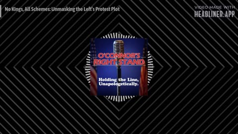 No Kings, All Schemes: Unmasking the Left’s Protest Plot