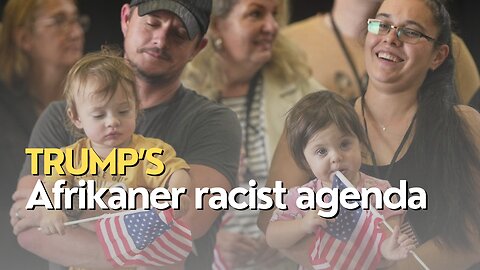 Africa Today: Trump’s Afrikaner racist agenda
