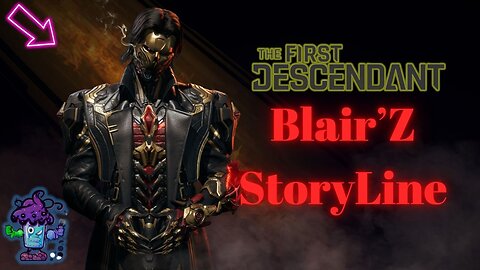 The First Descendant Blair'Z Storyline