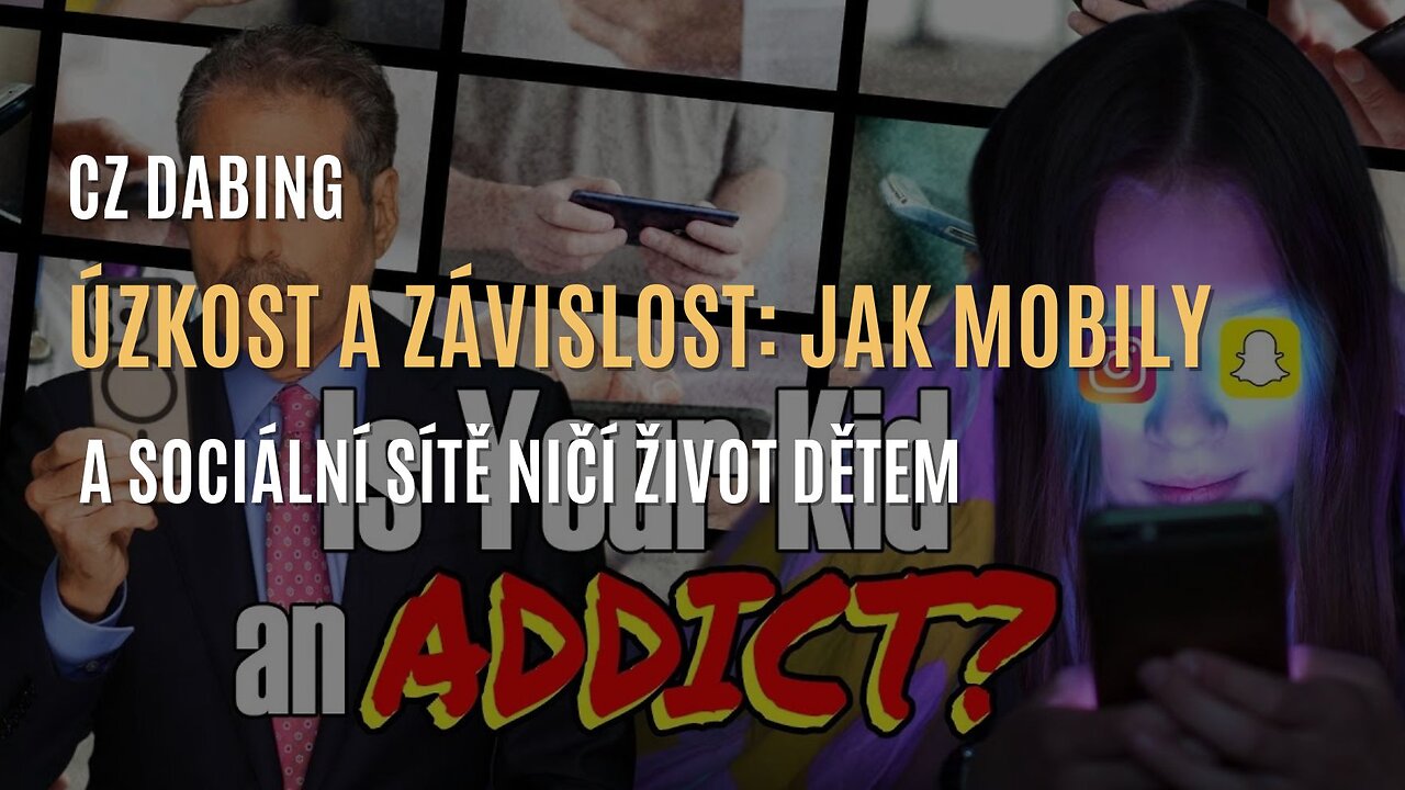 Úzkost a závislost: Jak mobily a sociální sítě ničí život dětem (CZ DABING)