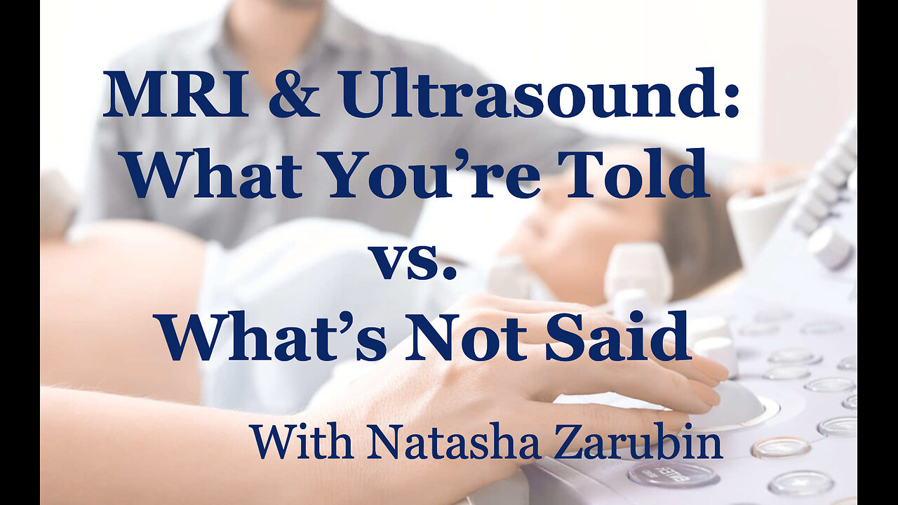 MRI & Ultrasound: What You’re Told vs. What’s Not Said